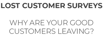 Lost customer surveys. Why are your good customers leaving? title text